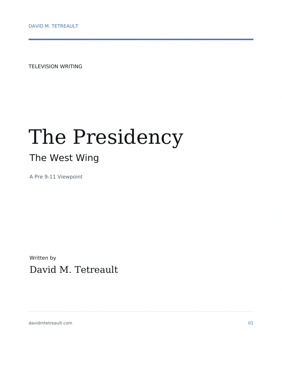 The Presidency, a television script by David M. Tetreault